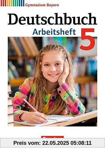 Deutschbuch Gymnasium - Bayern - Neubearbeitung: 5. Jahrgangsstufe - Arbeitsheft