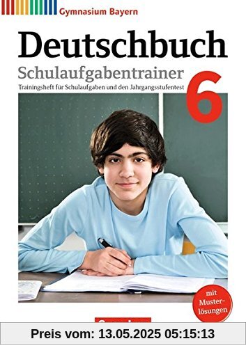 Deutschbuch Gymnasium - Bayern - Neubearbeitung: 6. Jahrgangsstufe - Schulaufgabentrainer mit Lösungen