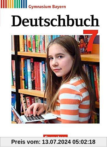 Deutschbuch Gymnasium - Bayern - Neubearbeitung: 7. Jahrgangsstufe - Schülerbuch