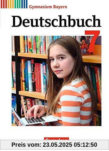 Deutschbuch Gymnasium - Bayern - Neubearbeitung: 7. Jahrgangsstufe - Schülerbuch