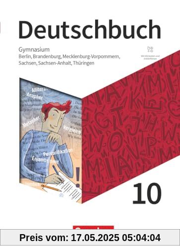 Deutschbuch Gymnasium - Berlin, Brandenburg, Mecklenburg-Vorpommern, Sachsen, Sachsen-Anhalt und Thüringen - Neue Ausgabe - 10. Schuljahr: Schulbuch - Mit Hörtexten und Erklärfilmen Deutschbuch Gymnasium - Berlin, Brandenburg, Mecklenburg-Vorpommern, Sachsen, Sachsen-Anhalt und Thüringen - Neue Ausgabe - 10. Schuljahr: Schulbuch - Mit Hörtexten und Erklärfilmen