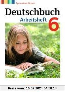 Deutschbuch Gymnasium - Hessen G8/G9: 6. Schuljahr - Arbeitsheft mit Lösungen