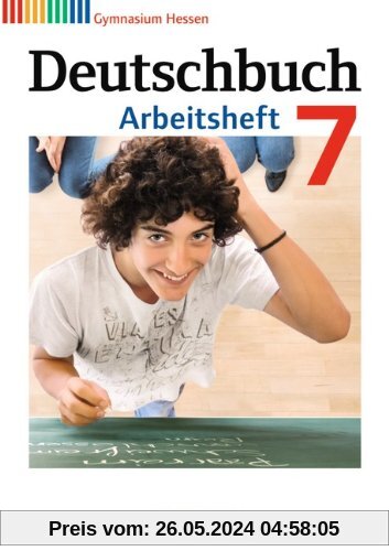 Deutschbuch Gymnasium - Hessen G8/G9: 7. Schuljahr - Arbeitsheft mit Lösungen