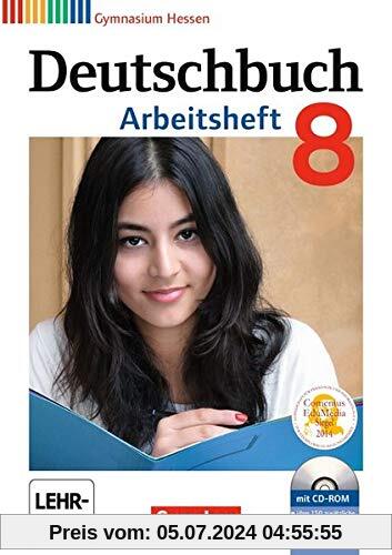 Deutschbuch Gymnasium - Hessen G8/G9: 8. Schuljahr - Arbeitsheft mit Lösungen und Übungs-CD-ROM