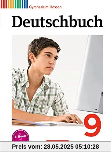 Deutschbuch Gymnasium - Hessen G8/G9: 9. Schuljahr - Schülerbuch Deutschbuch Gymnasium - Hessen G8/G9: 9. Schuljahr - Schülerbuch