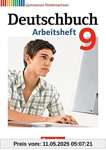Deutschbuch Gymnasium - Niedersachsen: 9. Schuljahr - Arbeitsheft mit Lösungen Deutschbuch Gymnasium - Niedersachsen: 9. Schuljahr - Arbeitsheft mit Lösungen