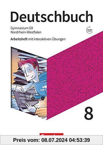 Deutschbuch Gymnasium - Nordrhein-Westfalen - Neue Ausgabe - 8. Schuljahr: Arbeitsheft mit interaktiven Übungen auf scook.de - Mit Lösungen