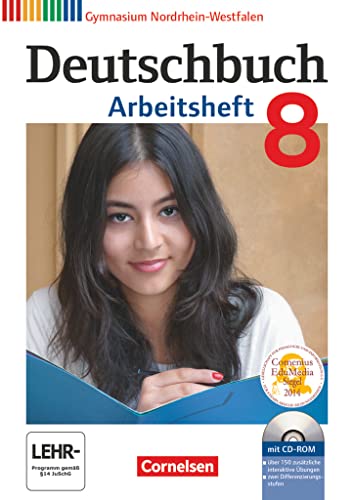 Deutschbuch Gymnasium - Nordrhein-Westfalen - 8. Schuljahr: Arbeitsheft mit Lösungen und Übungs-CD-ROM Deutschbuch Gymnasium - Nordrhein-Westfalen - 8. Schuljahr: Arbeitsheft mit Lösungen und Übungs-CD-ROM