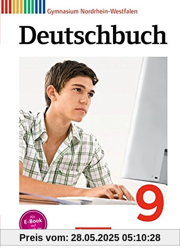 Deutschbuch Gymnasium - Nordrhein-Westfalen: 9. Schuljahr - Schülerbuch