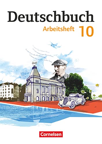 Deutschbuch Gymnasium - Berlin, Brandenburg, Mecklenburg-Vorpommern, Sachsen, Sachsen-Anhalt und Thüringen - 10. Schuljahr: Arbeitsheft mit Lösungen Deutschbuch Gymnasium - Berlin, Brandenburg, Mecklenburg-Vorpommern, Sachsen, Sachsen-Anhalt und Thüringen - 10. Schuljahr: Arbeitsheft mit Lösungen