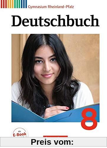 Deutschbuch Gymnasium - Rheinland-Pfalz: 8. Schuljahr - Schülerbuch