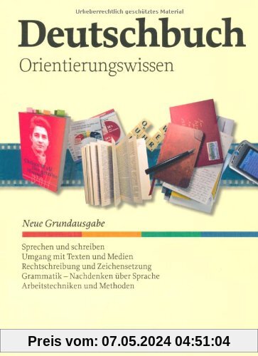 Deutschbuch - Neue Grundausgabe: 5.-10. Schuljahr - Orientierungswissen: Schülerbuch