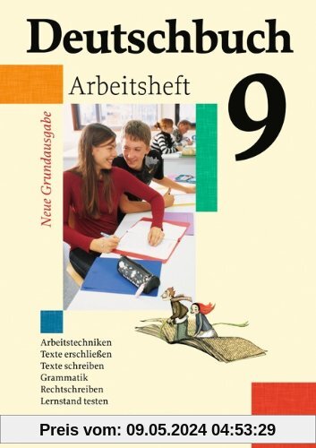 Deutschbuch - Neue Grundausgabe: 9. Schuljahr - Arbeitsheft mit Lösungen