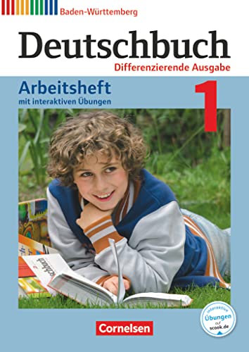 Deutschbuch - Sprach- und Lesebuch - Differenzierende Ausgabe Baden-Württemberg 2016 - Band 1: 5. Schuljahr: Arbeitsheft mit interaktiven Übungen ... Baden-Württemberg 2016, Band 1: 5. Schuljahr) Deutschbuch - Sprach- und Lesebuch - Differenzierende Ausgabe Baden-Württemberg 2016 - Band 1: 5. Schuljahr: Arbeitsheft mit interaktiven Übungen ... Baden-Württemberg 2016, Band 1: 5. Schuljahr)