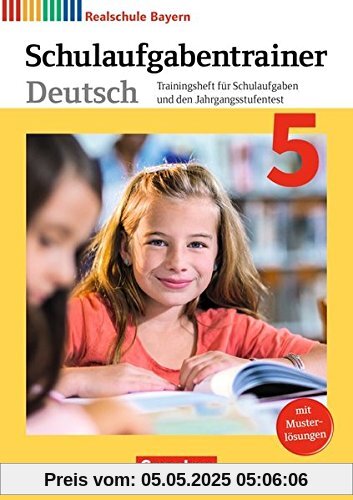 Deutschbuch - Realschule Bayern - Neubearbeitung / 5. Jahrgangsstufe - Schulaufgabentrainer mit Lösungen Deutschbuch - Realschule Bayern - Neubearbeitung / 5. Jahrgangsstufe - Schulaufgabentrainer mit Lösungen