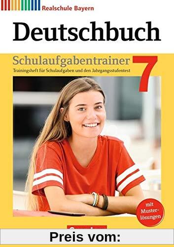 Deutschbuch - Realschule Bayern - Neubearbeitung: 7. Jahrgangsstufe - Schulaufgabentrainer mit Lösungen