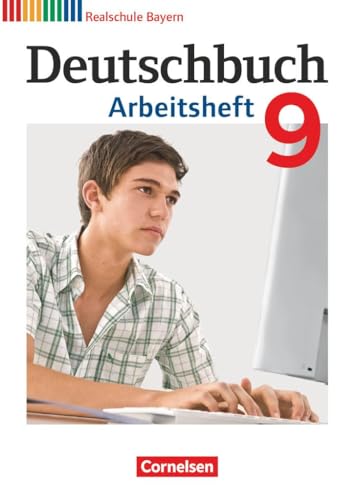 Deutschbuch - Sprach- und Lesebuch - Realschule Bayern 2011 - 9. Jahrgangsstufe: Arbeitsheft mit Lösungen von Cornelsen Verlag GmbH