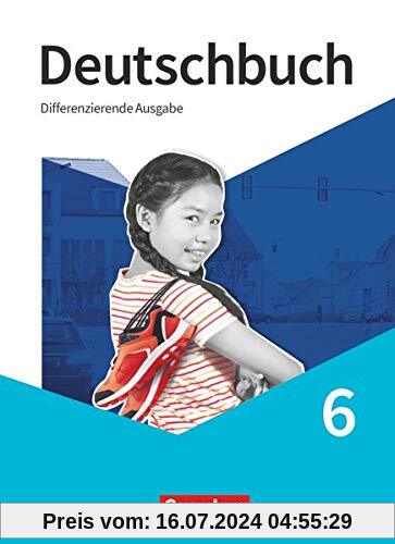 Deutschbuch - Sprach- und Lesebuch - Differenzierende Ausgabe 2020 - 6. Schuljahr: Schülerbuch