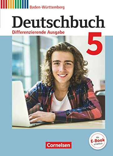 Deutschbuch - Sprach- und Lesebuch - Differenzierende Ausgabe Baden-Württemberg 2016 - Band 5:... Deutschbuch - Sprach- und Lesebuch - Differenzierende Ausgabe Baden-Württemberg 2016 - Band 5:...