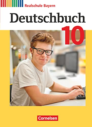 Deutschbuch - Sprach- und Lesebuch - Realschule Bayern 2017 - 10. Jahrgangsstufe: Schulbuch Deutschbuch - Sprach- und Lesebuch - Realschule Bayern 2017 - 10. Jahrgangsstufe: Schulbuch