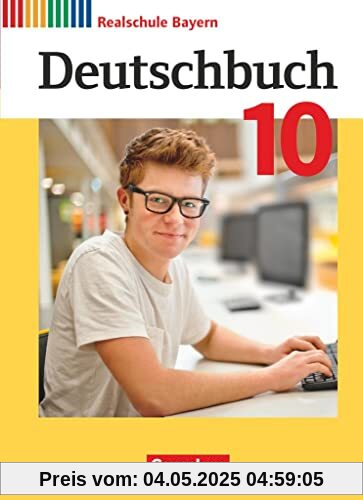Deutschbuch - Sprach- und Lesebuch - Realschule Bayern 2017 - 10. Jahrgangsstufe: Schulbuch Deutschbuch - Sprach- und Lesebuch - Realschule Bayern 2017 - 10. Jahrgangsstufe: Schulbuch