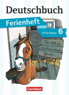 Deutschbuch Vorbereitung Klasse 6 Gymnasium. Das Geheimnis des verschwundenen Pferds von Cornelsen Verlag