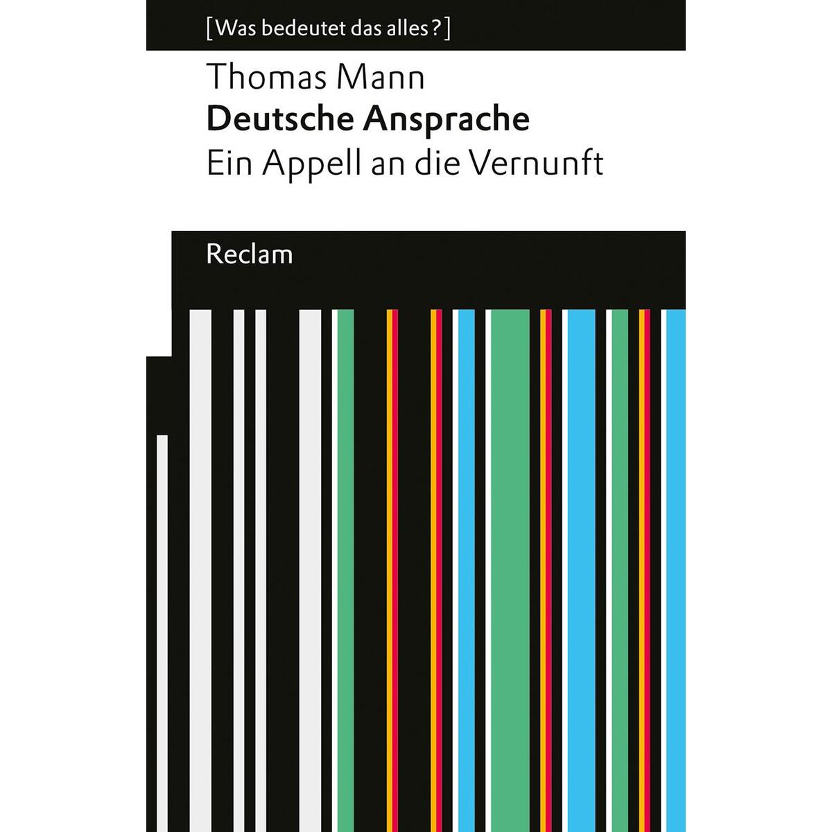 Deutsche Ansprache. Ein Appell an die Vernunft. [Was bedeutet das alles?] von Reclam Philipp Jun.