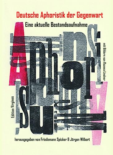 Deutsche Aphoristik der Gegenwart: Eine aktuelle Bestandsaufnahme Deutsche Aphoristik der Gegenwart: Eine aktuelle Bestandsaufnahme von Edition Virgines