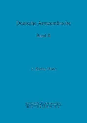 Deutsche Armeemärsche: Parademärsche für Fußtruppen. Band 2. Blasorchester. Flöte I.