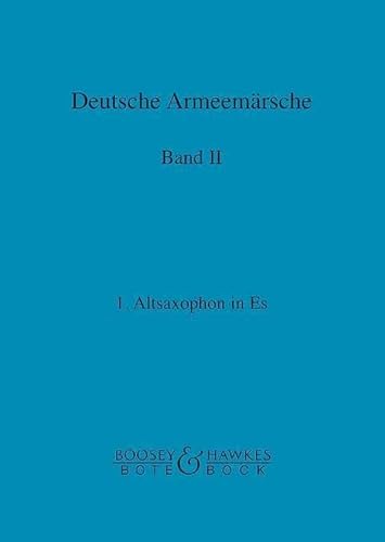Deutsche Armeemärsche: Parademärsche für Fußtruppen. Band 2. Blasorchester. Saxophon in Es I. Deutsche Armeemärsche: Parademärsche für Fußtruppen. Band 2. Blasorchester. Saxophon in Es I. von BOOSEY