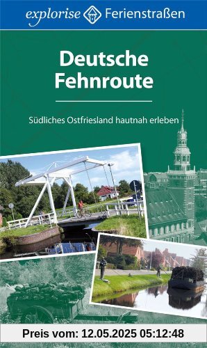 Deutsche Fehnroute: Südliches Ostfriesland hautnah erleben
