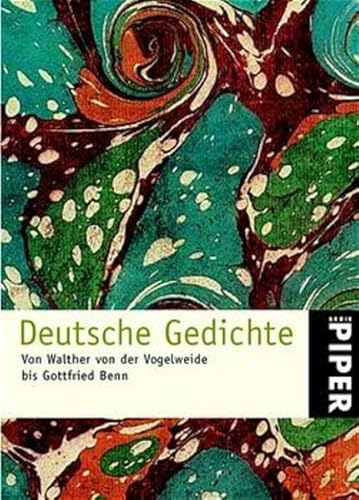Deutsche Gedichte: Von Walther von der Vogelweide bis Gottfried Benn (Piper Taschenbuch, Band 3151)