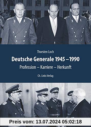 Deutsche Generale 1945 bis 1990: Profession - Karriere - Herkunft