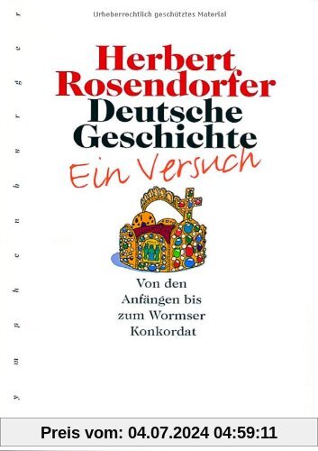 Deutsche Geschichte, Bd.1, Von den Anfängen bis zum Wormser Konkordat: Von den Anfängen bis zum Wormser Konkordat. Ein Versuch
