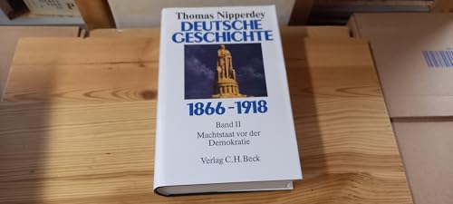 Deutsche Geschichte 1866-1918, Bd.2, Machtstaat vor der Demokratie