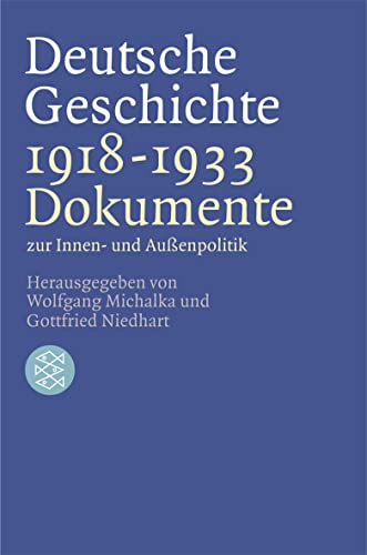 Deutsche Geschichte 1918 - 1933: Dokumente zur Innen- und Außenpolitik von FISCHER Taschenbuch