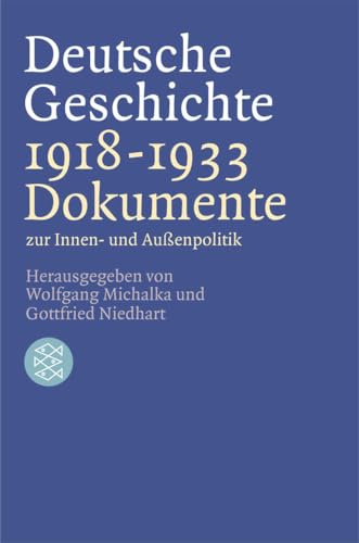 Deutsche Geschichte 1918 - 1933: Dokumente zur Innen- und Außenpolitik