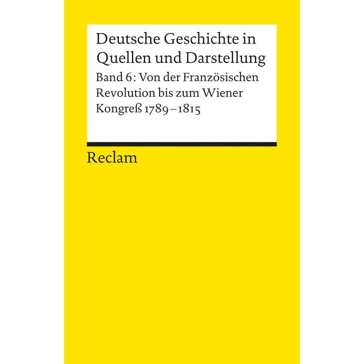 Deutsche Geschichte 6 in Quellen und Darstellung Deutsche Geschichte 6 in Quellen und Darstellung von Reclam Philipp Jun.