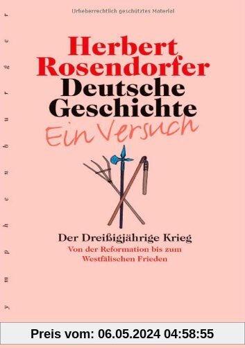 Deutsche Geschichte - Ein Versuch, Bd.4: Der Dreißigjährige Krieg