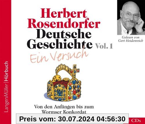 Deutsche Geschichte - Ein Versuch 1. 4 CDs: Von den Anfängen bis zum Wormser Konkordat