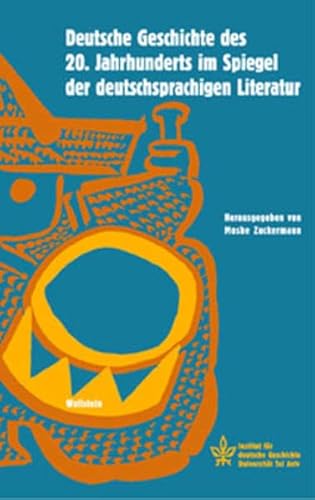 Deutsche Geschichte des 20. Jahrhunderts im Spiegel der deutschsprachigen Literatur: Mit Beiträgen in engl. Sprache ("Conferences" Tagungsbände des ... Deutsche Geschichte der Universität Tel Aviv) von Wallstein