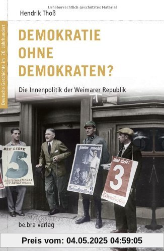 Deutsche Geschichte im 20. Jahrhundert 06. Demokratie ohne Demokraten?: Die Innenpolitik der Weimarer Republik
