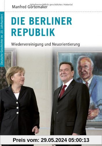Deutsche Geschichte im 20. Jahrhundert 16. Die Berliner Republik: Wiedervereinigung und Neuorientierung