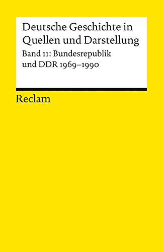 Deutsche Geschichte in Quellen und Darstellung / Bundesrepublik und DDR. 1969-1990 (Reclams Universal-Bibliothek)