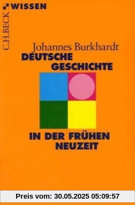 Deutsche Geschichte in der frühen Neuzeit