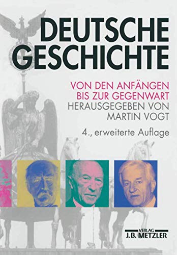 Deutsche Geschichte: Von den Anfängen bis zur Gegenwart von J.B. Metzler