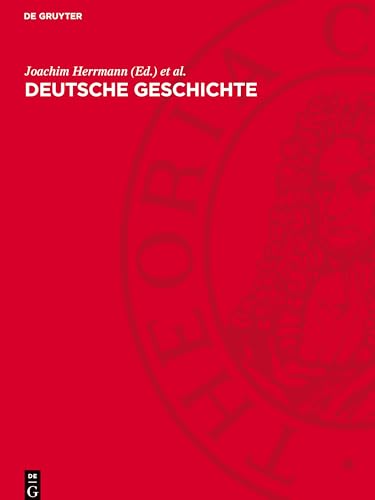 Deutsche Geschichte: in 10 Kapiteln von De Gruyter