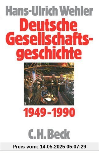 Deutsche Gesellschaftsgeschichte  Bd. 5: Bundesrepublik und DDR 1949-1990: Band 5