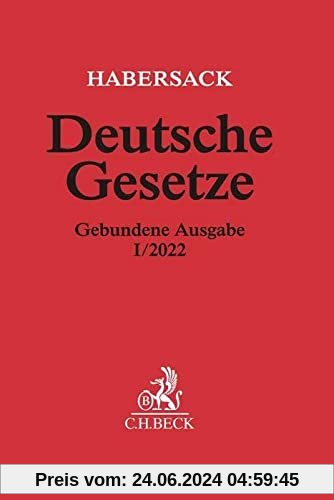 Deutsche Gesetze Gebundene Ausgabe I/2022: Rechtsstand: 26. Oktober 2021