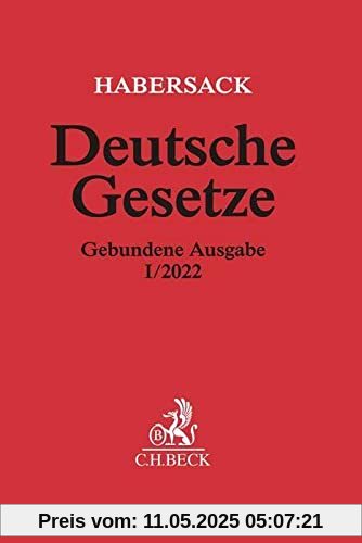 Deutsche Gesetze Gebundene Ausgabe I/2022: Rechtsstand: 26. Oktober 2021
